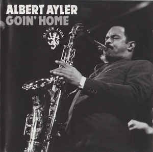ALBERT AYLER - Goin' Home