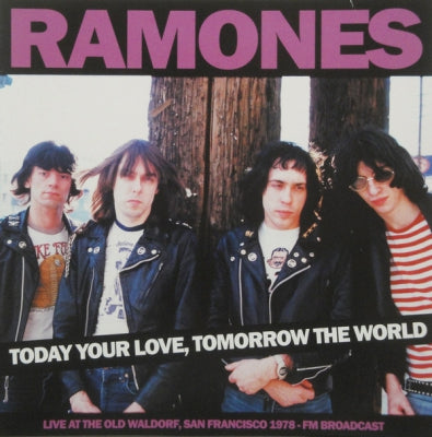 RAMONES - Today Your Love, Tomorrow The World - Live At The Old Waldorf, San Francisco 1978 - Fm Broadcast