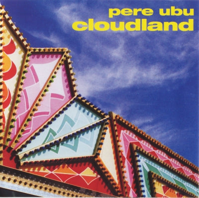 PERE UBU  - Cloudland [Remastered & Expanded]