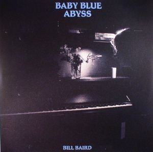 BILL BAIRD - Baby Blue Abyss