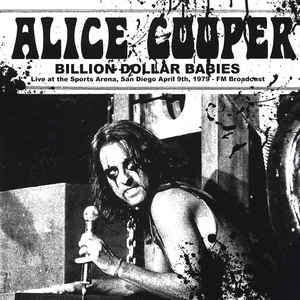 ALICE COOPER - Billion Dollar Babies - Live In San Diego 1979