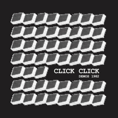 CLICK CLICK - Demos 1982
