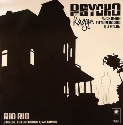 WICKAMAN, FUTUREBOUND & J MAJIK - Psycho Ragga / Rio Rio