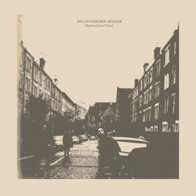 DYLAN GOLDEN AYCOCK - Church of Level Track