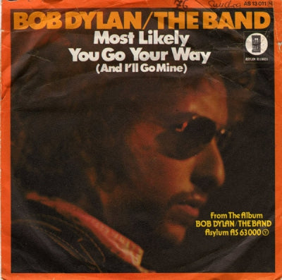 BOB DYLAN / THE BAND - Most Likely You Go Your Way (And I'll Go Mine)