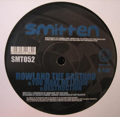 ROWLAND THE BASTARD - You Make Me Laugh / Destruction