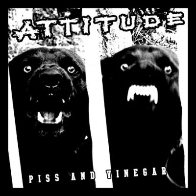 ATTITUDE - Piss And Vinegar