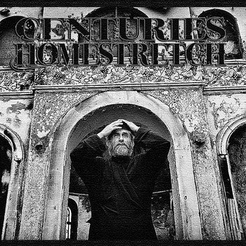 CENTURIES / HOMESTRETCH - split