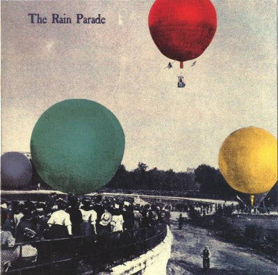 THE RAIN PARADE - Emergency Third Rail Power Trip / Explosions In The Glass Palace
