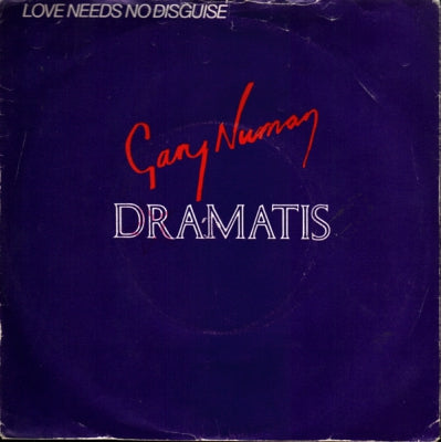 GARY NUMAN AND DRAMATIS - Love Needs No Disguise / Take Me Home