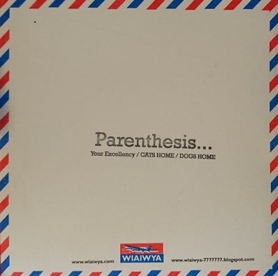 PARENTHESIS... - Your Excellency / CATS HOME / DOGS HOME