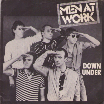 MEN AT WORK - Down Under / Who Can It Be Now?