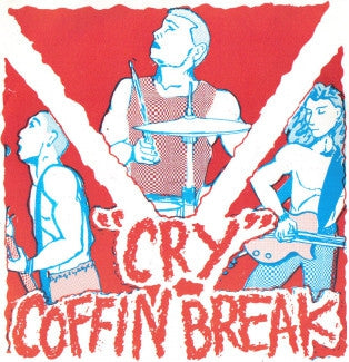 COFFIN BREAK / VICTIMS FAMILY - Cry / My Evil Twin