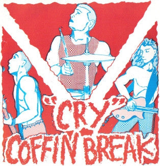 COFFIN BREAK / VICTIMS FAMILY - Cry / My Evil Twin