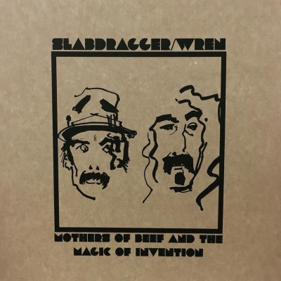 SLABDRAGGER / WREN - Mothers Of Beef And The Magic Of Invention