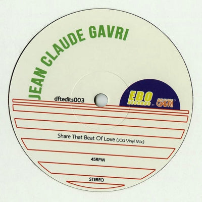 JEAN CLAUDE GAVRI / DIMITRI FROM ASTORIA - Share That Beat Of Love (JCV Vinyl Mix) / Greece Is The Word