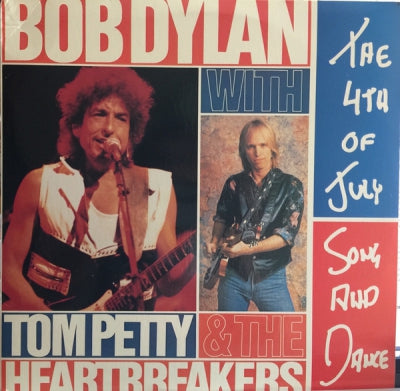 BOB DYLAN WITH TOM PETTY AND THE HEARTBREAKERS - The 4th of July - Song and Dance