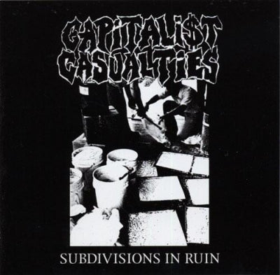 CAPITALIST CASUALTIES - Subdivisions In Ruin