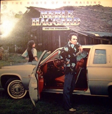 MERLE HAGGARD AND THE STRANGERS - The Roots Of My Raising