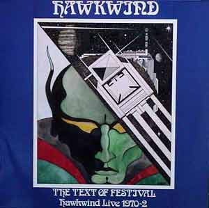 HAWKWIND - The Text Of Festival - Hawkwind Live 1970-72
