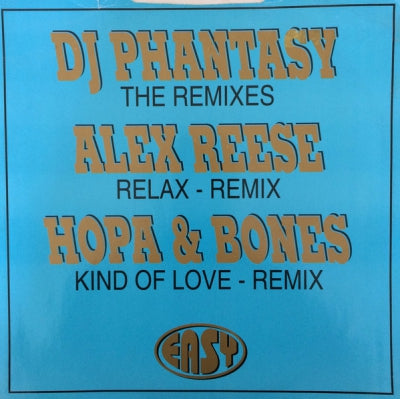 DJ PHANTASY FEAT. ALEX REECE / HOPA & BONES - Relax / Kind Of Love (The Remixes)