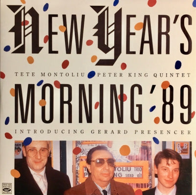 TETE MONTOLIU / PETER KING QUINTET INTRODUCING GERARD PRESENCER - New Years Morning '89