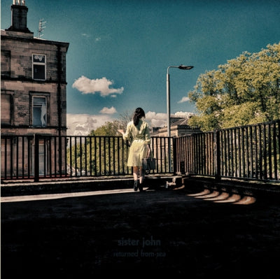 SISTER JOHN - Returned From Sea