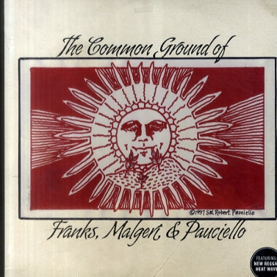 THE COMMON GROUND OF FRANKS, MALGERI & PAUCIELLO - New Reggae Heatwave.