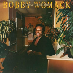 BOBBY WOMACK - Home Is Where The Heart Is