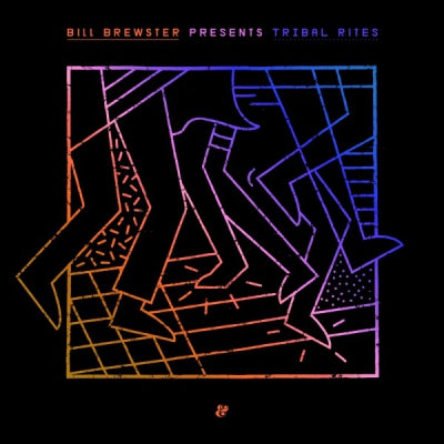 VARIOUS - Bill Brewster presents Tribal Rites Part 2 Floor Fillers