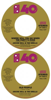 ARCHIE BELL & THE DRELLS - Where Will You Go When The Party's Over / Old People