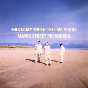 MANIC STREET PREACHERS - This Is My Truth Tell Me Yours