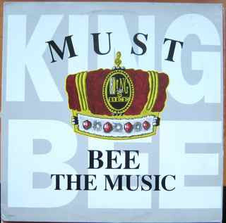 KING BEE - Must Bee The Music