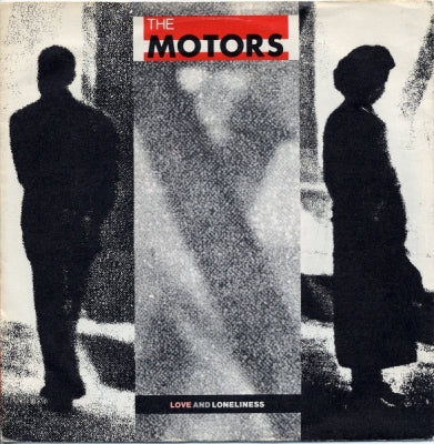 THE MOTORS - Love And Loneliness