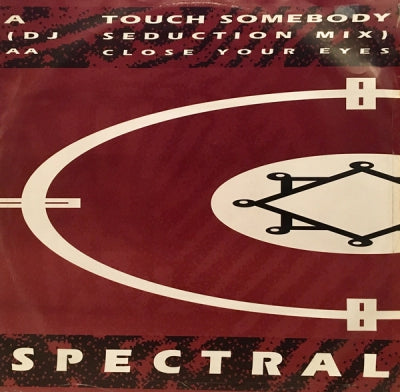 SPECTRAL - Touch Somebody (Remix) / Close Your Eyes