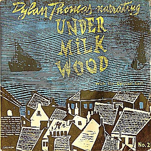 DYLAN THOMAS - Dylan Thomas Narrating Under Milkwood No.2