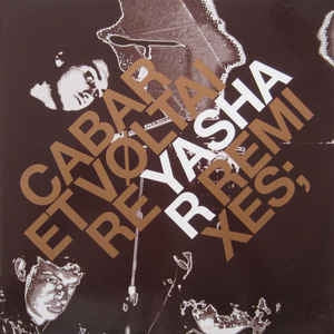 CABARET VOLTAIRE - Yashar (Remixes)