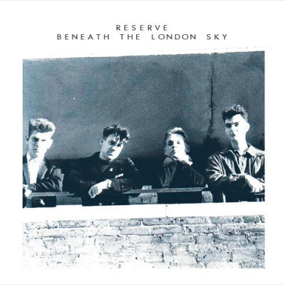 RESERVE - Beneath The London Sky