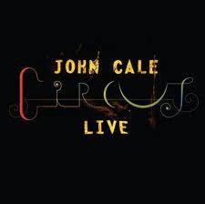 JOHN CALE - Circus Live