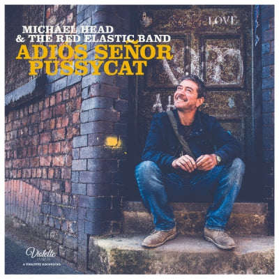 MICHAEL HEAD & THE RED ELASTIC BAND - Adios Senor Pussycat