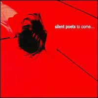 SILENT POETS  - To Come...