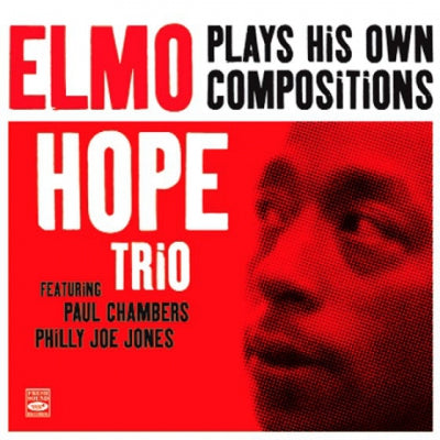 ELMO HOPE, ELMO HOPE TRIO - Elmo Hope Trio Plays His Own Compositions
