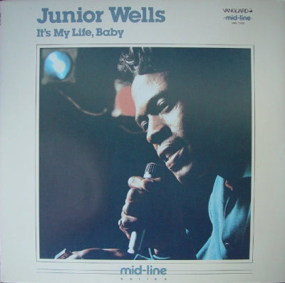 JUNIOR WELLS - It's My Life, Baby