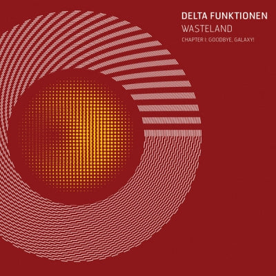 DELTA FUNKTIONEN - Wasteland Chapter I: Goodbye, Galaxy!