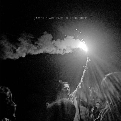 JAMES BLAKE - Enough Thunder