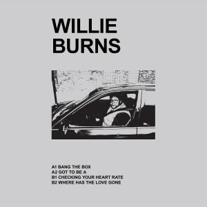 WILLIE BURNS - Where Has The Love Gone