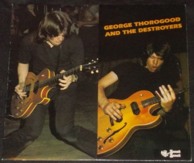 GEORGE THOROGOOD AND THE DESTROYERS - George Thorogood And The Destroyers