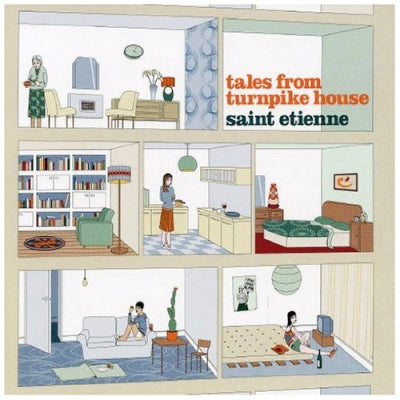 SAINT ETIENNE - Tales From Turnpike House