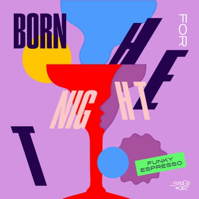 FUNKY ESPRESSO - Born for the Night