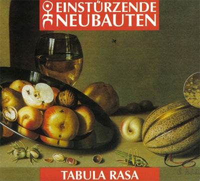 EINSTURZENDE NEUBAUTEN - Tabula Rasa